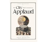 The City That Learned to Applaud (Signal Mythology)