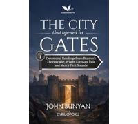 The City That Opened Its Gates: Devotional Readings from John Bunyan's The Holy War, Where Ear-Gate Falls and Mercy First Sounds (The Fight for Soul City)