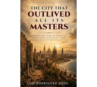 The City That Outlived All Its Masters: Two Thousand Years of Barcelona, Catalonia, and Spain, Told Through What It Cost to Live Them