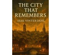 The City That Remembers