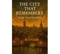 The City That Remembers