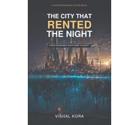 The City That Rented the Night: Every borrowed hour hides a secret