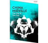 The City & The City: by China Miéville (Picador Collection)