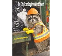 The City Trash Day Crew Word Search: Pocket Edition That Channels the Joy of Watching the Big Truck Beep, Lift, and Crush and the Thrill of Seeing the Garbage Gone for Good