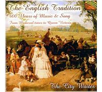 The City Waites - The City Waites : The English Tradition - 400 Years of Music & Song