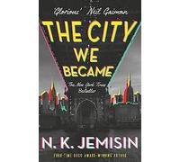 The City We Became: N.K. Jemisin: 1 (The Great Cities Series)