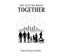 THE CITY WE BUILD TOGETHER