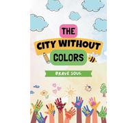 The City Without Colors: 1 (Boys and Girls)