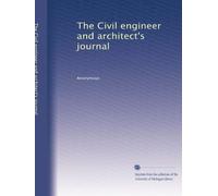 The Civil engineer and architect's journal: Volume 11