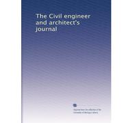 The Civil engineer and architect's journal: Volume 13