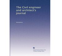 The Civil engineer and architect's journal: Volume 3