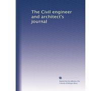 The Civil engineer and architect's journal: Volume 5