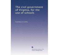 The civil government of Virginia for the use of schools. 2