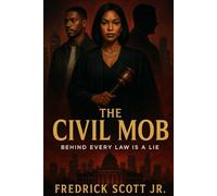 The Civil Mob: Behind Every Law Is A Lie