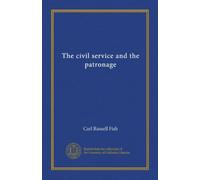The civil service and the patronage