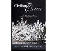 The Civilian Queen: A Mother's Love Conquers A Mafia King's Heart