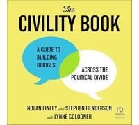 The Civility Book: A Guide to Building Bridges Across the Political Divide