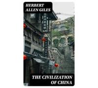 The Civilization Of China (ebook)