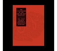 The Civilization of the Qin and Han Dynasties: The First Chinese Emperor’s Terracotta Warriors