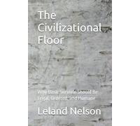 The Civilizational Floor: Why Basic Survival Should Be Legal, Ordered, and Humane