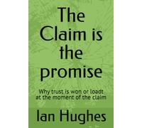 The Claim is the promise: Why trust is won or loadt at the moment of the claim