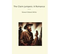 The Claim Jumpers: A Romance (Classic Books)