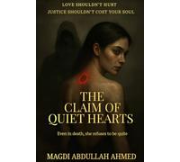 THE CLAIM OF QUIET HEARTS: Quiet Hearts Series Book 1: Even in death, she refuses to be quiet.