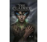 The Claimed: Book one