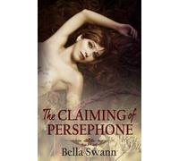 The Claiming of Persephone (Twisted Fairy Tales for the Sexually Adventurous)