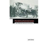 The Claims of Common Sense: Moore, Wittgenstein, Keynes and the Social Sciences
