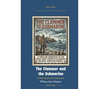 The Clammer and the Submarine: Annotated Color Edition with Premium Analytics (Naval Classics)