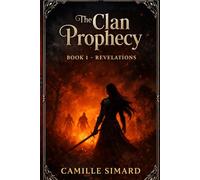 The Clan Prophecy: Volume 1 - Revelations