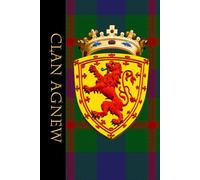 The Clan Tartans of Scotland - Hardback Notebook/Journal - Royal Scottish Shield Edition - AGNEW Tartan: A beautifully designed 6 x 9 inch hardback ... with 120 lined pages on cream coloured paper.
