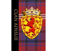 The Clan Tartans of Scotland - Hardback Notebook/Journal - Royal Scottish Shield Edition - AINSLIE Tartan: A beautifully designed 6 x 9 inch hardback ... with 120 lined pages on cream coloured paper.