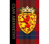 The Clan Tartans of Scotland - Hardback Notebook/Journal - Royal Shield of Scotland Edition - ABERNETHY Tartan: A beautifully designed 6 x 9 inch ... with 120 lined pages on cream coloured paper.