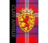 The Clan Tartans of Scotland - Notebook/Journal - Royal Scottish Shield Edition - Ainslie Tartan: A beautifully designed 6 x 9 inch soft cover matte ... with 120 lined pages on cream coloured paper.