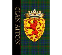 The Clan Tartans of Scotland - Notebook/Journal - Royal Scottish Shield Edition - Clan Aiton: A beautifully designed 6 x 9 inch soft cover matte ... with 120 lined pages on cream coloured paper.