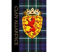 The Clan Tartans of Scotland - Notebook/Journal - Royal Scottish Shield Edition - Clan Allardice Tartan: A beautifully designed 6 x 9 inch soft cover ... with 120 lined pages on cream coloured paper.