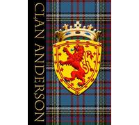 The Clan Tartans of Scotland - Notebook/Journal - Royal Scottish Shield Edition - Clan Anderson: A beautifully designed 6 x 9 inch soft cover matte ... with 120 lined pages on cream coloured paper.
