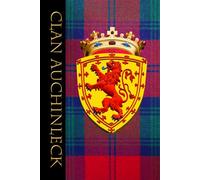 The Clan Tartans of Scotland - Notebook/Journal - Royal Scottish Shield Edition - Clan Auchinleck Tartan: A beautifully designed 6 x 9 inch paperback ... with 120 lined pages on cream coloured paper.
