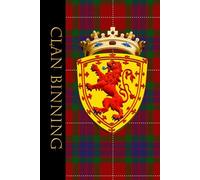 The Clan Tartans of Scotland - Notebook/Journal - Royal Scottish Shield Edition - Clan Binning Tartan: A beautifully designed 6 x 9 inch paperback ... with 120 lined pages on cream coloured paper.