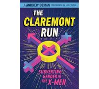 The Claremont Run: Subverting Gender in the X-Men (World Comics and Graphic Nonfiction Series)