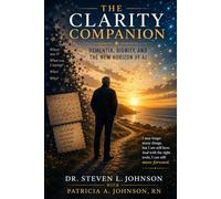 The Clarity Companion: Dementia, Dignity, and the New Horizon of AI