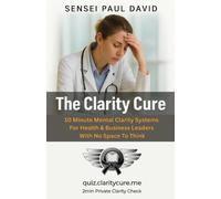The Clarity Cure - 10-Minute Daily Reset for Healthcare Leaders on the Edge of Burnout: 10-Minute Daily Reset for Healthcare Leaders on the Edge of Burnout