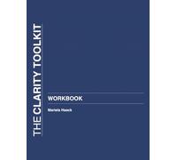 The Clarity Toolkit: WORKBOOK