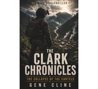 The Clark Chronicles: Collapse of the Cartels: 1