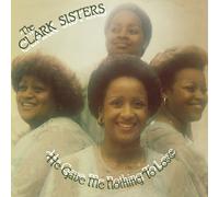 The Clark Sisters He Gave Me Nothing to Lose (Vinyl) 12" Album (Importación USA)