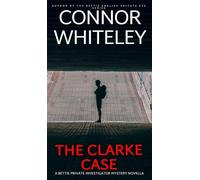 The Clarke Case: A Bettie Private Investigator Mystery Novella: 32 (The Bettie English Private Eye Mysteries)