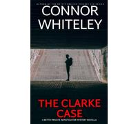 The Clarke Case: A Bettie Private Investigator Mystery Novella (The Bettie English Private Eye Mysteries)