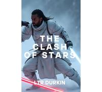 The Clash of Stars: Brace for an explosive battle as the Light Eagles challenge a galaxy-crushing superweapon, racing to save a lost brother from the Empire’s grip. (The Twin Stars Saga)